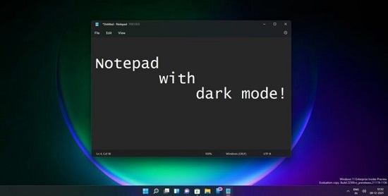 微軟 Win11 預(yù)覽版全新 UI 記事本上手體驗(yàn)：升級(jí)下拉菜單，黑暗模式終到